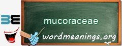 WordMeaning blackboard for mucoraceae